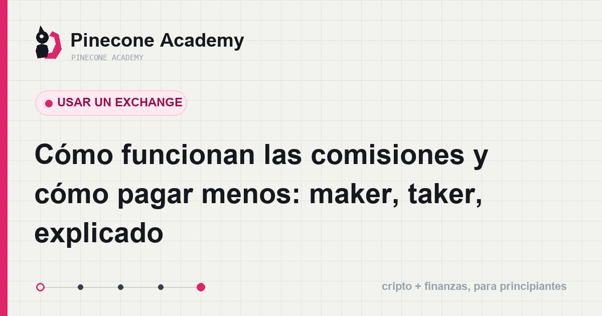 Cómo se compone la comisión: comparación entre la tasa maker y taker y formas de ahorrar